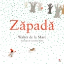 Image for Zapada (Snow - Walter de la Mare) / Carolina Rabei ill.