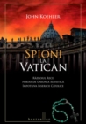 Image for Spioni la Vatican (Romanian edition)