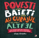 Image for Povesti pentru baieti care au curajul sa fie altfel