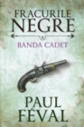 Image for Fracurile Negre: Banda Cadet. Vol. 8