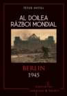 Image for Al Doilea Razboi Mondial - 10 - Berlin 1945