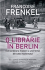 Image for O librarie in Berlin: Extraordinara evadare a unei femei din calea nazismului