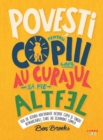 Image for Povesti Pentru Copiii Care Au Curajul Sa Fie Altfel