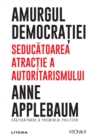 Image for Amurgul democratiei: Seducatoarea atractie a autoritarismului