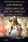Image for Minciuna lui Michelangelo: Catedrala in flacari