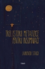 Image for Trei istorii metafizice pentru insomniaci.