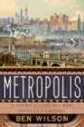 Image for Metropolis: O istorie a celei mai mari inventii a omenirii