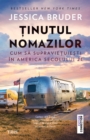 Image for Tinutul nomazilor: Cum sa supravietuiesti in America secolului 21