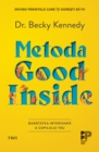 Image for Metoda Good Inside: Bunatatea interioara a copilului tau