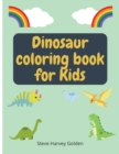 Image for Dinosaurs Coloring book for Kids : Dinosaurs Coloring Book for Preschoolers Cute Dinosaur Coloring Book for Kids