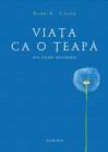 Image for Viata ca o teapa (Romanian edition)