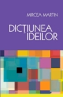 Image for Dictiunea ideilor (Romanian edition)