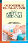 Image for Ortopedie si traumatologie pentru asistenti medicali