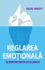Image for Reglarea emotionala si importanta ei clinica.