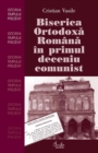 Image for Biserica Ortodoxa Romana in primul deceniu comunist