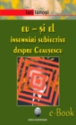 Image for Eu - si el. Insemnari subiective despre Ceausescu