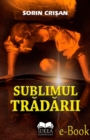 Image for Sublimul tradarii