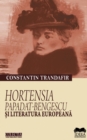 Image for Hortensia Papadat-Bengescu si literatura europeana.
