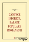 Image for Cantece istorice. Balade populare romanesti.