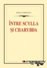 Image for Intre Scylla si Charybda (Romanian edition)