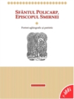Image for Sfantul Policarp, Episcopul Smirnei (Romanian edition).
