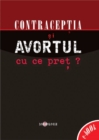 Image for Contraceptia si avortul (Romanian edition)