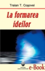 Image for La formarea ideilor