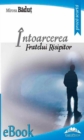 Image for Intoarcerea fratelui risipitor (Romanian edition)