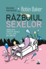 Image for Razboiul sexelor. Infidelitate, conflicte sexuale si alte lupte din dormitor (Romanian edition)