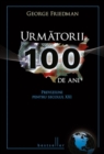 Image for Urmatorii 100 de ani (Romanian edition)