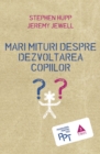 Image for Mari mituri despre dezvoltarea copiilor