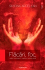 Image for Flacari, foc, arderi interioare in raportul verbal-vizual