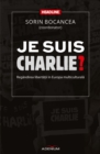 Image for Je suis Charlie? Regandirea libertatii in Europa multiculturala