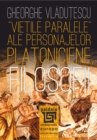 Image for Vietile Paralele Ale Personajelor Platoniciene. Filosofii