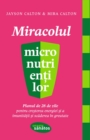Image for Miracolul micronutrientilor.