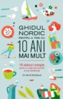 Image for Ghidul nordic pentru a trai cu 10 ani mai mult. 10 sfaturi simple pentru o viata mai fericita si mai sanatoasa.