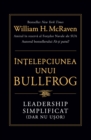 Image for Intelepciunea unui Bullfrog: Leadership simplificat (dar nu usor)