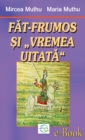 Image for Fat-Frumos si Vremea Uitata&amp;quot; (Romanian edition)