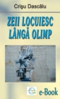 Image for Zeii locuiesc langa Olimp (Romanian edition)