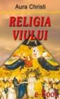 Image for Religia viului (Romanian edition)