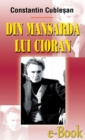 Image for Din mansarda lui Cioran (Romanian edition)