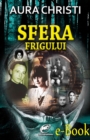 Image for Sfera frigului (Romanian edition)
