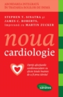 Image for Noua cardiologie. Opriti afectiunile cardiovasculare cu efecete letale inainte de a fi prea tarziu!