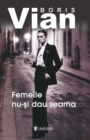 Image for Femeile nu-si dau seama (Romanian edition)