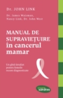 Image for Manual de supravietuire in cancerul mamar. Un ghid detaliat pentru femeile recent diagnosticate