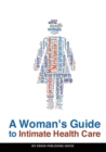 Image for A Woman&#39;s Guide to Intimate Health Care