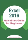 Image for Excel 2016 : QuickStart Guide for Beginners
