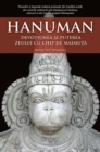 Image for Hanuman. Devotiunea si puterea zeului cu chip de maimuta