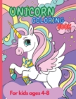 Image for Unicorn Coloring Book : Amazing Unicorn Coloring Book for Kids ages 4-8 year old Party Favor Magical Coloring &amp; Drawing Books for Girls A Children&#39;s Coloring Book For Home or Travel.