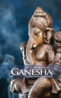 Image for Ganesha. Legenda zeului cu cap de elefant